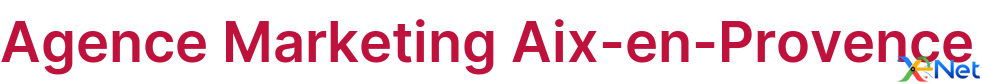 Agence Marketing Aix-en-Provence